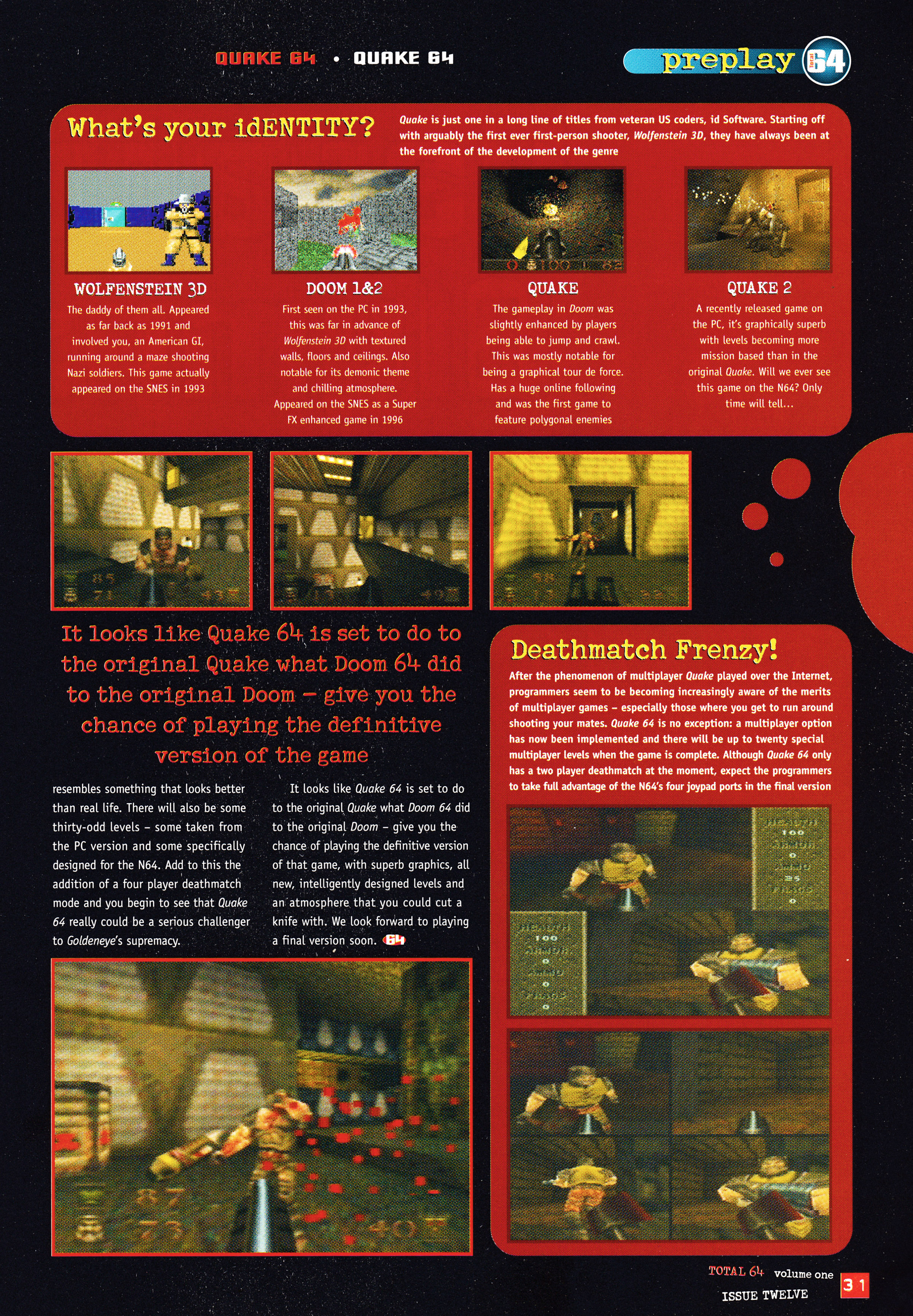 Preview for Quake 64 for the Nintendo 64.
Taken from Total 64 No.12 Volume 1 Issue 12 - January 1998 (UK)