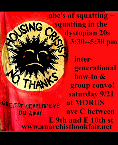 Flyer: "ABC's of Squatting and Squatting in the Dystopian 20s 3:30-5:30 PM. Inter-generational how-to and group convo! Saturday 9/21 at Morus Ave C Between East 9th and East 10th street. 